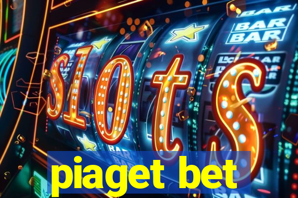 piaget bet